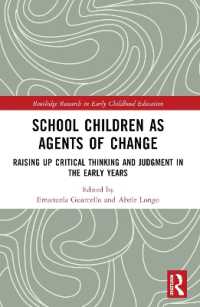 School Children as Agents of Change : Raising up Critical Thinking and Judgement in the Early Years (Routledge Research in Early Childhood Education)