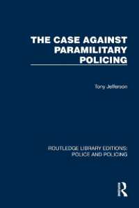 The Case against Paramilitary Policing (Routledge Library Editions: Police and Policing)