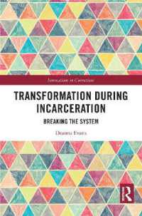 Transformation during Incarceration : Breaking the System (Innovations in Corrections)