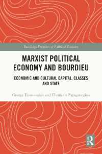 Marxist Political Economy and Bourdieu : Economic and Cultural Capital, Classes and State (Routledge Frontiers of Political Economy)