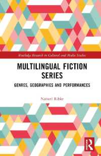 多言語テレビ・フィクション・シリーズ：ジャンル・地理・パフォーマンス<br>Multilingual Fiction Series : Genres, Geographies and Performances (Routledge Research in Cultural and Media Studies)