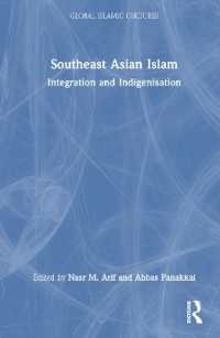 東南アジアのイスラーム<br>Southeast Asian Islam : Integration and Indigenisation (Global Islamic Cultures)