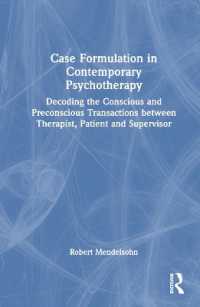 精神力動的精神療法におけるケースフォーミュレーション<br>Case Formulation in Contemporary Psychotherapy : Decoding the Conscious and Preconscious Transactions between Therapist, Patient and Supervisor