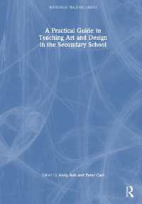 中学校における芸術・デザイン教育実践ガイド<br>A Practical Guide to Teaching Art and Design in the Secondary School (Routledge Teaching Guides)