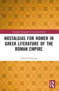 Nostalgias for Homer in Greek Literature of the Roman Empire (Routledge Monographs in Classical Studies)