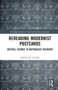 モダニズムの絵葉書を読む<br>Rereading Modernist Postcards : Critical Studies in Materialist Recovery (Routledge Studies in Twentieth-century Literature)
