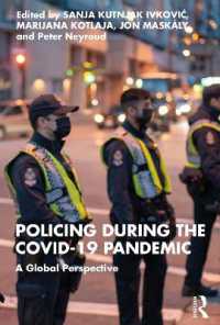 Policing during the COVID-19 Pandemic : A Global Perspective