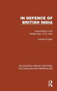 In Defence of British India : Great Britain in the Middle East, 1775-1842 (Routledge Library Editions: Colonialism and Imperialism)