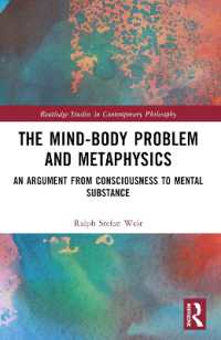 The Mind-Body Problem and Metaphysics : An Argument from Consciousness to Mental Substance (Routledge Studies in Contemporary Philosophy)