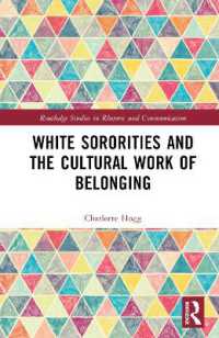 White Sororities and the Cultural Work of Belonging (Routledge Studies in Rhetoric and Communication)