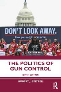 銃規制の政治学（第９版）<br>The Politics of Gun Control （9TH）