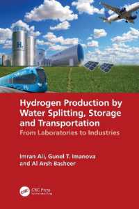 Hydrogen Production by Water Splitting, Storage and Transportation : From Laboratories to Industries