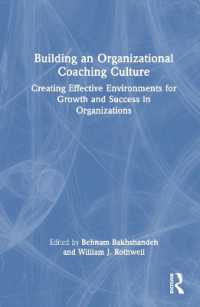 Building an Organizational Coaching Culture : Creating Effective Environments for Growth and Success in Organizations