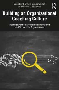 Building an Organizational Coaching Culture : Creating Effective Environments for Growth and Success in Organizations