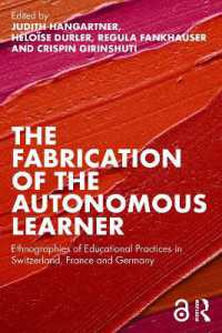 The Fabrication of the Autonomous Learner : Ethnographies of Educational Practices in Switzerland, France and Germany