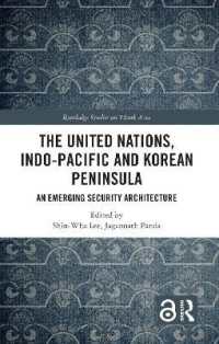 The United Nations, Indo-Pacific and Korean Peninsula : An Emerging Security Architecture (Routledge Studies on Think Asia)