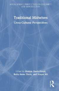 Traditional Midwives : Cross-Cultural Perspectives (Social Science Perspectives on Childbirth and Reproduction)
