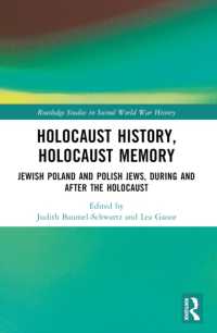 Holocaust History, Holocaust Memory : Jewish Poland and Polish Jews, during and after the Holocaust (Routledge Studies in Second World War History)