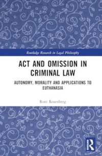 Act and Omission in Criminal Law : Autonomy, Morality and Applications to Euthanasia (Routledge Research in Legal Philosophy)