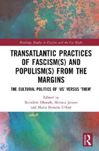 Transatlantic Practices of Fascism(s) and Populism(s) from the Margins : The Cultural Politics of 'Us' versus 'Them' (Routledge Studies in Fascism and the Far Right)