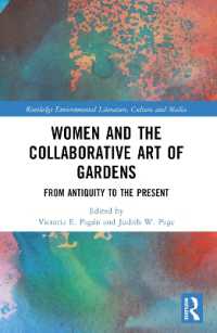 Women and the Collaborative Art of Gardens : From Antiquity to the Present (Routledge Environmental Literature, Culture and Media)