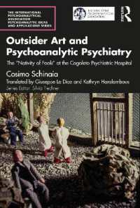 Outsider Art and Psychoanalytic Psychiatry : The 'Nativity of Fools' at the Cogoleto Psychiatric Hospital (The International Psychoanalytical Association Psychoanalytic Ideas and Applications Series)