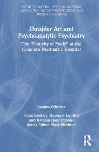 Outsider Art and Psychoanalytic Psychiatry : The 'Nativity of Fools' at the Cogoleto Psychiatric Hospital (The International Psychoanalytical Association Psychoanalytic Ideas and Applications Series)