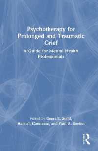 Psychotherapy for Prolonged and Traumatic Grief : A Guide for Mental Health Professionals