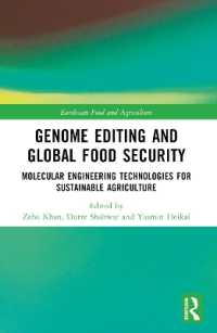 Genome Editing and Global Food Security : Molecular Engineering Technologies for Sustainable Agriculture (Earthscan Food and Agriculture)