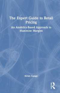データ・アナリティクスに基づく利益最大化のための小売価格決定ガイド<br>The Expert Guide to Retail Pricing : An Analytics-Based Approach to Maximise Margins