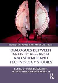 Dialogues between Artistic Research and Science and Technology Studies (Routledge Advances in Art and Visual Studies)