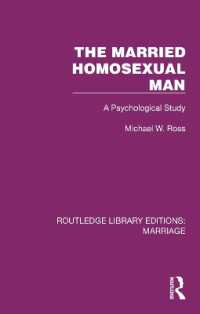 The Married Homosexual Man : A Psychological Study (Routledge Library Editions: Marriage)