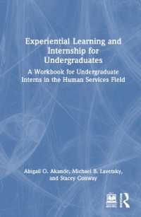 Experiential Learning and Internship for Undergraduates : A Workbook for Undergraduate Interns in the Human Services Field