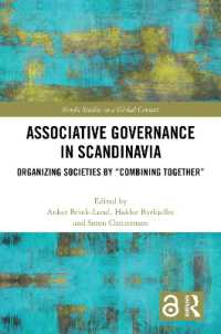 Associative Governance in Scandinavia : Organizing Societies by 'Combining Together' (Nordic Studies in a Global Context)