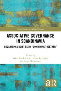 Associative Governance in Scandinavia : Organizing Societies by 'Combining Together' (Nordic Studies in a Global Context)