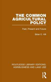 The Common Agricultural Policy : Past, Present and Future (Routledge Library Editions: Agribusiness and Land Use)