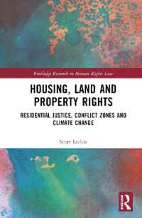 Housing, Land and Property Rights : Residential Justice, Conflict Zones and Climate Change (Routledge Research in Human Rights Law)