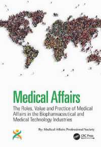 Medical Affairs : The Roles, Value and Practice of Medical Affairs in the Biopharmaceutical and Medical Technology Industries
