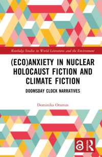 (Eco)Anxiety in Nuclear Holocaust Fiction and Climate Fiction : Doomsday Clock Narratives (Routledge Studies in World Literatures and the Environment)