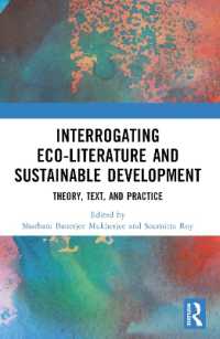 Interrogating Eco-Literature and Sustainable Development : Theory, Text, and Practice