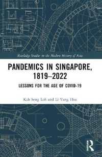 Pandemics in Singapore, 1819-2022 : Lessons for the Age of COVID-19 (Routledge Studies in the Modern History of Asia)