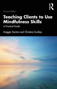 Teaching Clients to Use Mindfulness Skills : A Practical Guide （2ND）