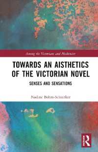 ヴィクトリア朝小説の感性学<br>Towards an Aisthetics of the Victorian Novel : Senses and Sensations (Among the Victorians and Modernists)