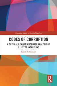 Codes of Corruption : A Critical Realist Discourse Analysis of Illicit Transactions (Routledge Studies in Critical Realism)