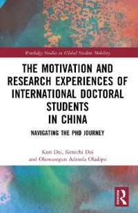 The Motivation and Research Experiences of International Doctoral Students in China : Navigating the PhD Journey (Routledge Studies in Global Student Mobility)