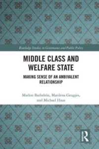 Middle Class and Welfare State : Making Sense of an Ambivalent Relationship (Routledge Studies in Governance and Public Policy)