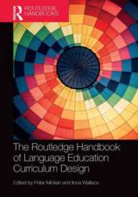 ラウトレッジ版　語学教育カリキュラム設計ハンドブック<br>The Routledge Handbook of Language Education Curriculum Design (Routledge Handbooks in Applied Linguistics)