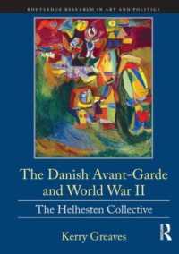 The Danish Avant-Garde and World War II : The Helhesten Collective (Routledge Research in Art and Politics)
