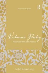 Victorian Poetry : Poetry, Poetics and Politics （2ND）