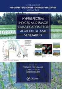 Hyperspectral Indices and Image Classifications for Agriculture and Vegetation (Hyperspectral Remote Sensing of Vegetation, Second Edition) （2ND）